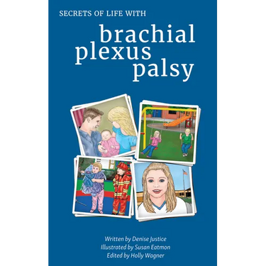 Secrets of Life with Brachial Plexus Palsy