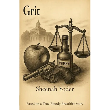 Grit: Based on a True Bloody Breathitt Story
