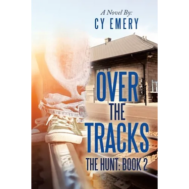 Over the Tracks: The Hunt: Book 2