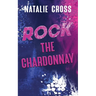 Rock the Chardonnay