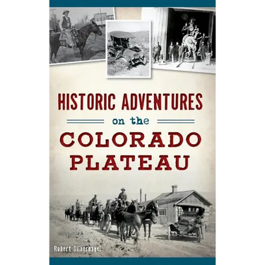 Historic Adventures on the Colorado Plateau