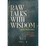 Raw Talks With Wisdom: Not Your Grandma's Devo - Volume 4 (October, November, December)