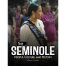 The Seminole: People, Culture, and History
