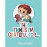The Things I'm Grateful For...