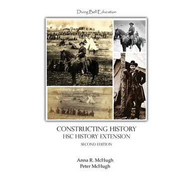 Constructing History: HSC History Extension Topic 1 Workbook