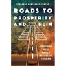 Roads to Prosperity and Ruin: Infrastructure and the Making of Neoliberal Yucatán