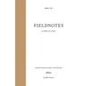 Fieldnotes: in stillness & motion