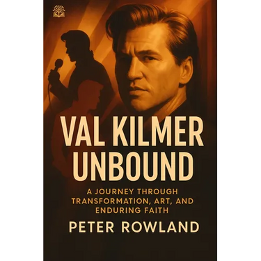 Val Kilmer Unbound: A Journey Through Transformation, Art, and Enduring Faith
