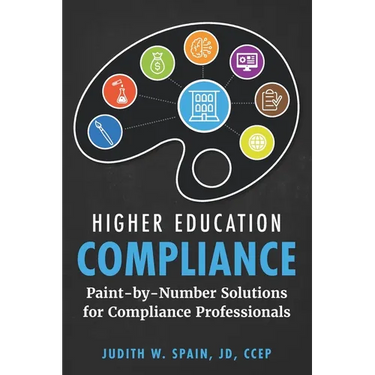 Higher Education Compliance: Paint-by-Number Solutions for Compliance Professionals
