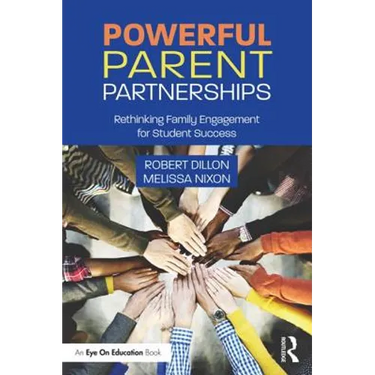Powerful Parent Partnerships: Rethinking Family Engagement for Student Success