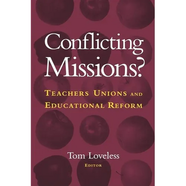 Conflicting Missions?: Teachers Unions and Educational Reform