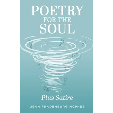 Poetry for the Soul: Plus Satire