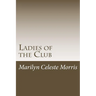 Ladies of the Club: Formerly Titled "The Women of Camp Sobino"