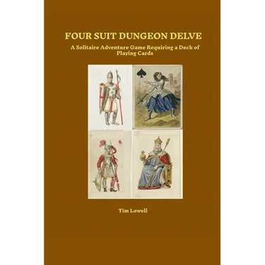 Four Suit Dungeon Delve: A Solitaire Adventure Game Requiring a Deck of Playing Cards