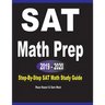 SAT Math Prep 2019 - 2020: Step-By-Step SAT Math Study Guide