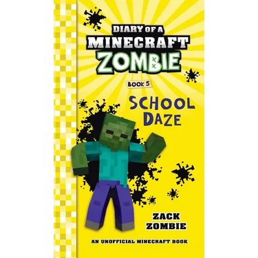Diary of a Minecraft Zombie Book 5: School Daze