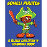 Somali Pirates - A Black Children's Coloring Book