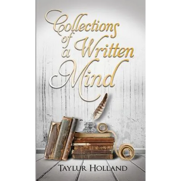 Collections of a Written Mind: The Beginning of a Young Poet's Journey