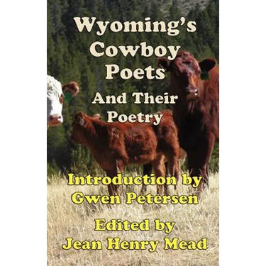 Wyoming's Cowboy Poets: And Their Poetry