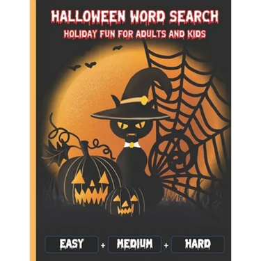 Halloween Word Search Holiday Fun For Adults and Kids: Perfect Halloween Gifts for adults and Kids and Adults - Easy Medium and Hard Levels with Answe