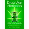 Drug War Heresies