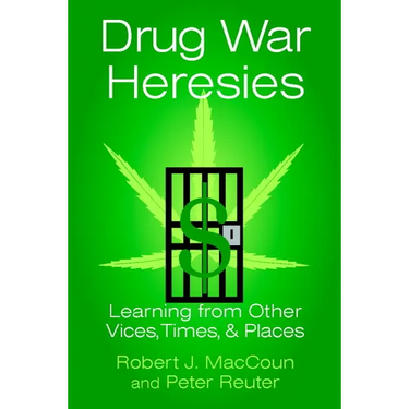 Drug War Heresies