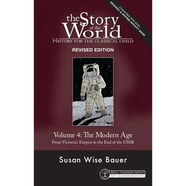 Story of the World, Vol. 4 Revised Edition: History for the Classical Child: The Modern Age
