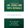 A Detailed Study on Line, Double and Triple Integrals - Multiple integrals