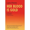 Her Blood is Gold: Awakening to the Wisdom of Menstruation