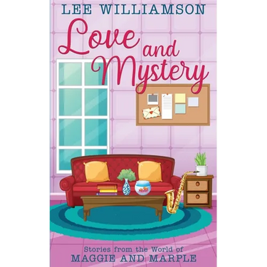 Love and Mystery: Stories from the World of Maggie and Marple