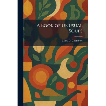 A Book of Unusual Soups