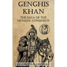 Genghis Khan: The Saga of the Mongol Conquests