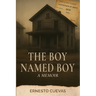 The Boy Named Boy: A Memoir
