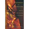 Pathway to Freedom: Applying the Teachings of the Buddha