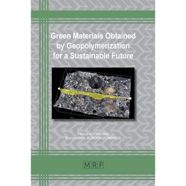 Green Materials Obtained by Geopolymerization for a Sustainable Future
