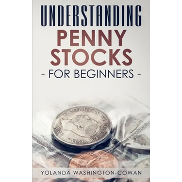 Understanding Penny Stock for Beginners: You can Win Big with Penny Stocks
