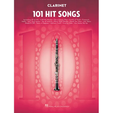 101 Hit Songs for Clarinet - Clarinet Music Book with Collection of Famous Songs - Clarinet Book with Instrumental Versions of Familiar Songs