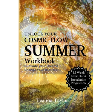 Cosmic Flow - SUMMER Workbook: Cultivate Your Dream. Change Your Habits
