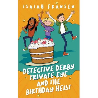 Detective Derby Private Eye And The Birthday Heist