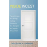 Inside Incest: Psychotherapy and Energy Healing Transform This Therapist, and a Guide for Survivors