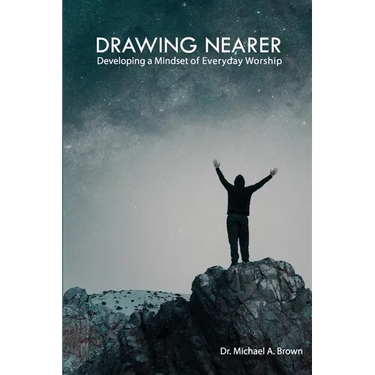 Drawing Nearer: Developing a Mindset of Everyday Worship