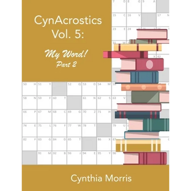 CynAcrostics Volume 5: My Word! Part 2