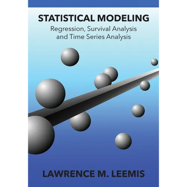 Statistical Modeling: Regression, Survival Analysis, and Time Series Analysis