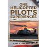 One Helicopter Pilot's Experiences