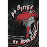 Do Better