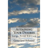 Attaining Your Desires: Large Print Edition