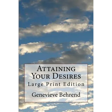 Attaining Your Desires: Large Print Edition