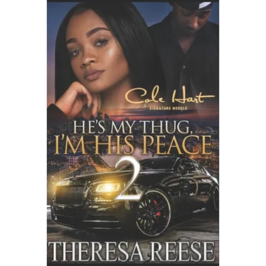 He's My Thug, I'm His Peace 2: An Urban Romance Novel