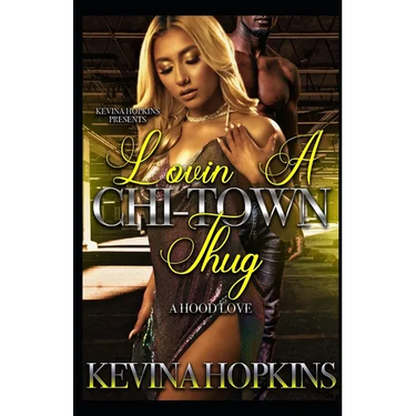 Lovin A Chi-Town Thug: A Hood Love Story