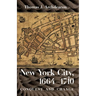 New York City, 1664-1710: Conquest and Change